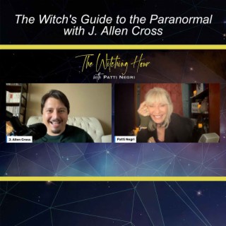 The Witch’s Guide to the Paranormal with J. Allen Cross