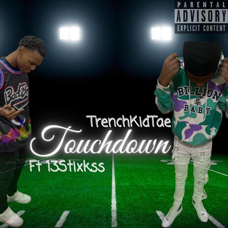 Touchdown ft. 13stixkss | Boomplay Music