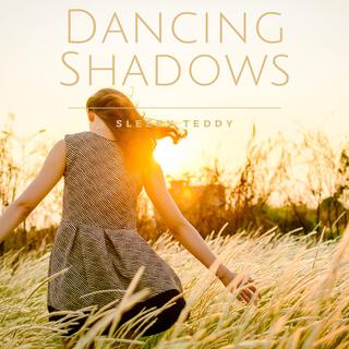 Dancing Shadows