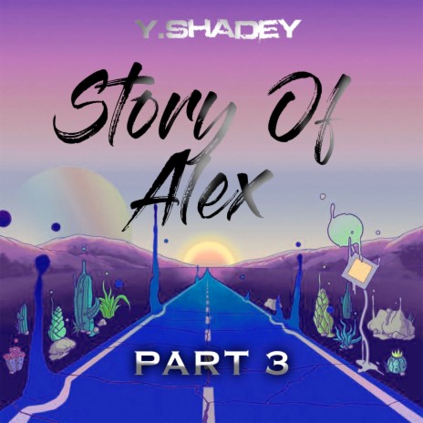 The Story of Alex, Pt. 3