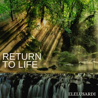 Return to life