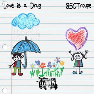 Love is a Drug