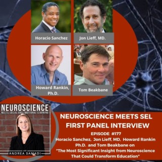 Horacio Sanchez, Jon Lieff MD, Howard Rankin Ph.D, and Tom Beakbane on ”The Most Significant Insight from Neuroscience That Could Transform Education”