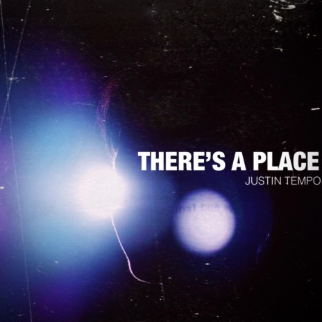 There's a Place | Boomplay Music