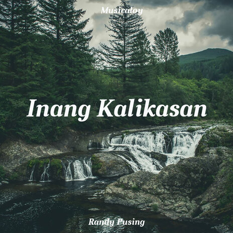 Inang Kalikasan ft. Randy Pusing | Boomplay Music