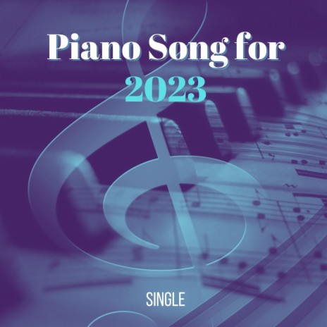 Piano Song for 2023: Single