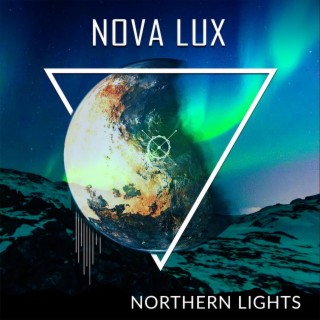 Download Nova Lux album songs: Northern Lights Boomplay Music