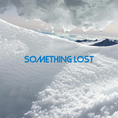 Something Lost (Remastered) | Boomplay Music