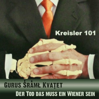 Der Tod das muss ein Wiener sein - Kreisler 101