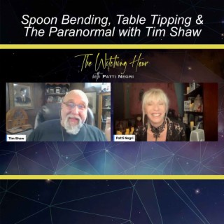 Seances, Spoon Bending, Table Tipping & The Paranormal with Tim Shaw