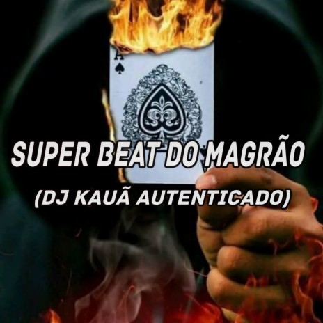 SUPER BEAT DO MAGRÃO