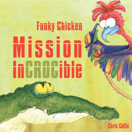 Funky Chicken Mission Incrocible | Boomplay Music