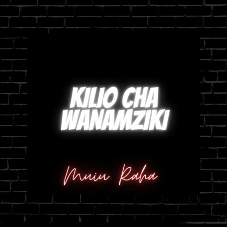 KILIO CHA WANAMZIKI | Boomplay Music