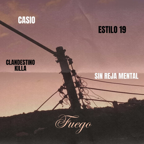 Fuego ft. Casio, Estilo 19 & Sin Reja Mental | Boomplay Music