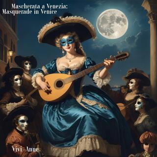 Mascherata a Venezia: Masquerade in Venice