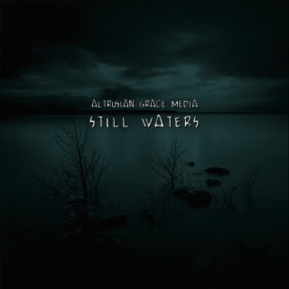 AGM Music Spotlight: Still Waters -  Full album (ambient/atmospheric) for Meditation, Relaxation, Sleep, ASMR, Dreaming