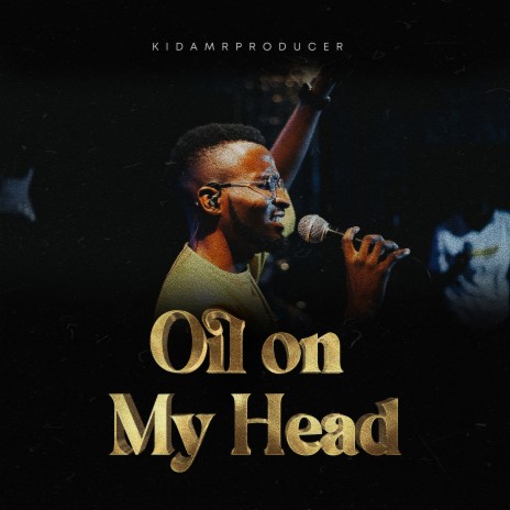 Oil on My Head | Boomplay Music