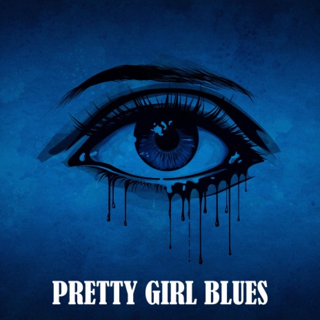 Pretty Girl Blues | Boomplay Music