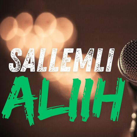 Sallemli Aliih | Boomplay Music