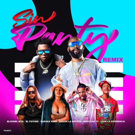 sin panty remix ft. El Fother, Gailen La Moyeta, Haraca Kiko & Bloonel