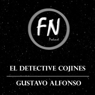 El Detective Cojines con Gustavo Alfonso