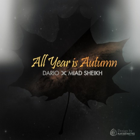 All Year Is Autumn (feat. Miad Sheikh) | Boomplay Music