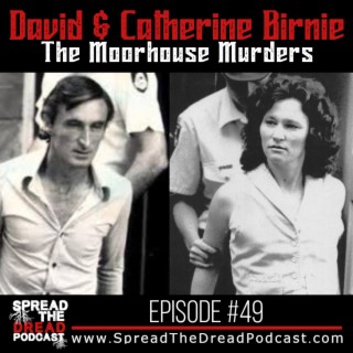 Episode #49 - David & Catherine Birnie - The Moorhouse Murders