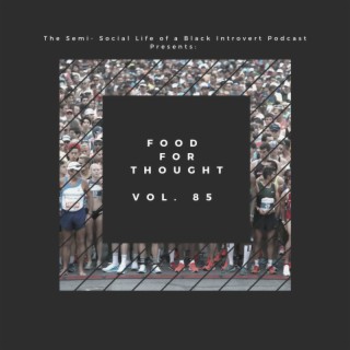 Food for Thought: Volume 85