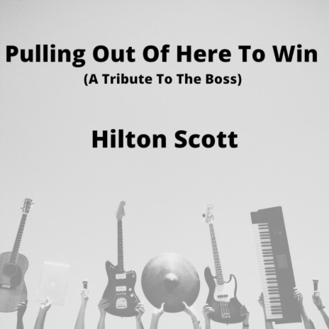 Pulling out of Here to Win (A Tribute to the Boss) | Boomplay Music