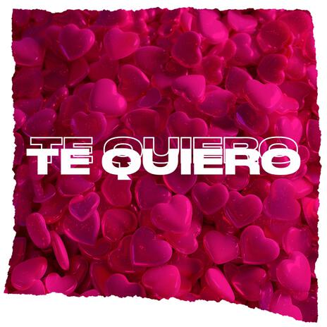 Te Quiero | Boomplay Music