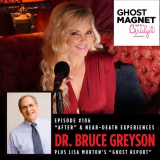 “After” and Near-Death Experiences with Dr. Bruce Greyson