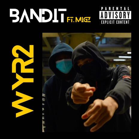 WYR2 ft. Migz | Boomplay Music