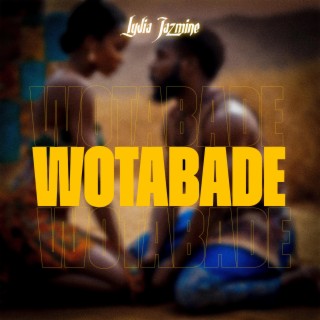 Wotabade lyrics | Boomplay Music