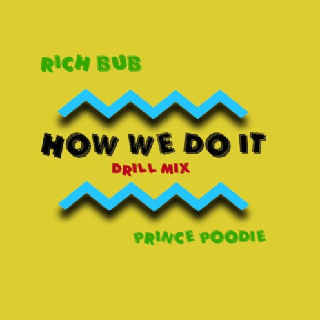 HOW WE DO IT ft. Prince Poodie | Boomplay Music