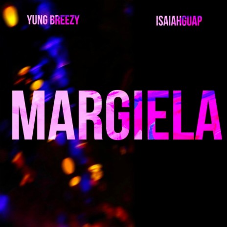 Margiela ft. IsaiahGuap | Boomplay Music