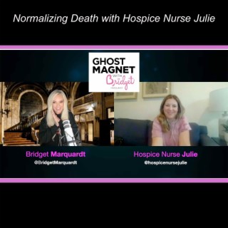 Normalizing Death with Hospice Nurse Julie McFadden