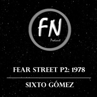 Fear Street P2: 1978 con Sixto Gómez