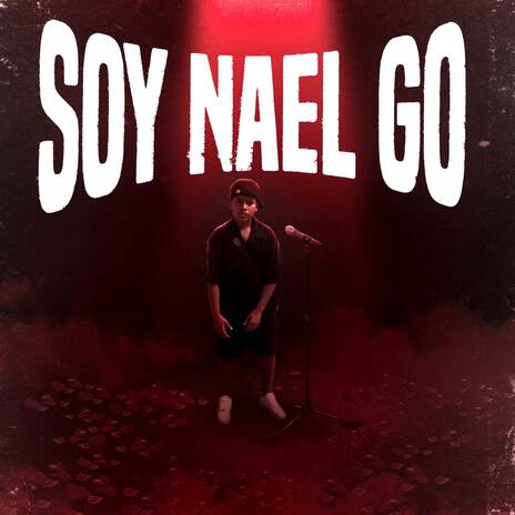 SOY NAEL GO | Boomplay Music