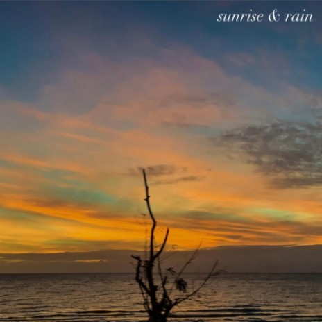 sunrise & rain | Boomplay Music