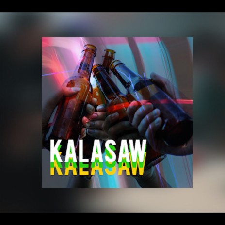 Kalasaw ft. K-Ram, Numerhus & Mellow D | Boomplay Music