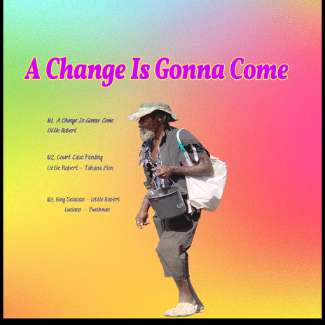 A Change Is Gonna Come | Boomplay Music