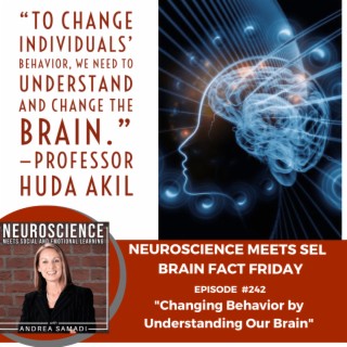 Brain Fact Friday on ”Changing Behavior by Understanding Our Brain”