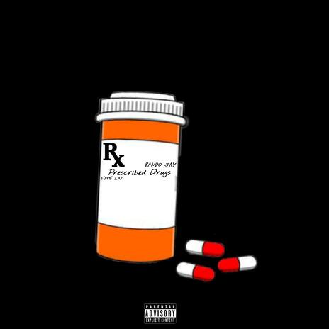 Prescribed Drugs ft. SME L05 | Boomplay Music