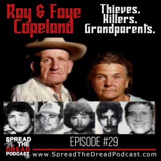 Episode #29 - Ray and Faye Copeland - Thieves. Killers. Grandparents.