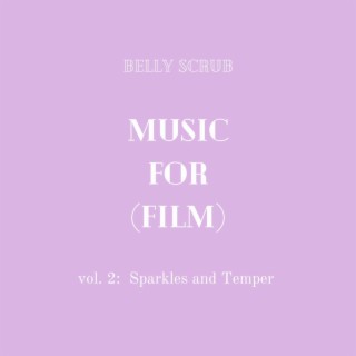 Music for (Film) Vol. 2: Sparkles and Temper