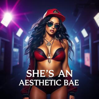 She's An Aesthetic Bae (remastered)