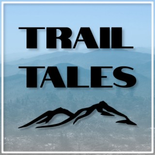 #0 | Introduction to Trail Tales