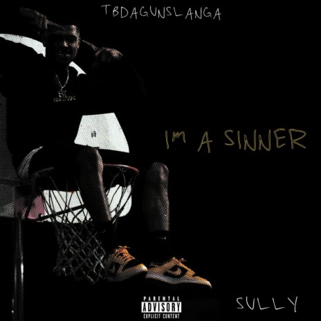 Im A Sinner ft. $ully & Missumadedis | Boomplay Music