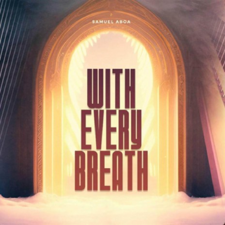 With Every Breath | Boomplay Music