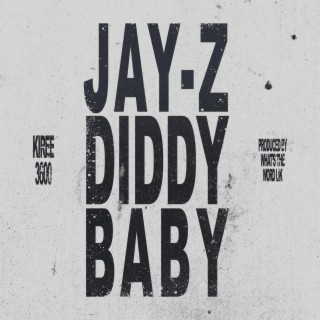 Jay-Z Diddy Baby lyrics | Boomplay Music